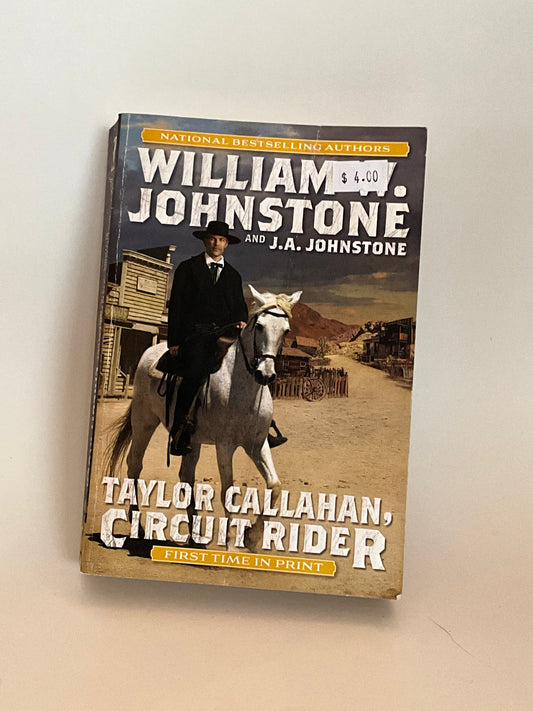 William W Johnstone and JA Johnstone - Taylor Callahan, Circuit Rider