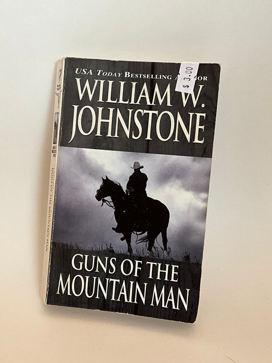 William W Johnstone- Guns of the Mountain Man